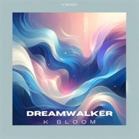 Dreamwalker - Single - K Bloom