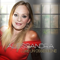 Come un'ossessione - Single - Alessandra