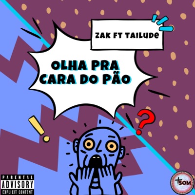 Olha a Cara do Pão (feat. Tailude) - Single
