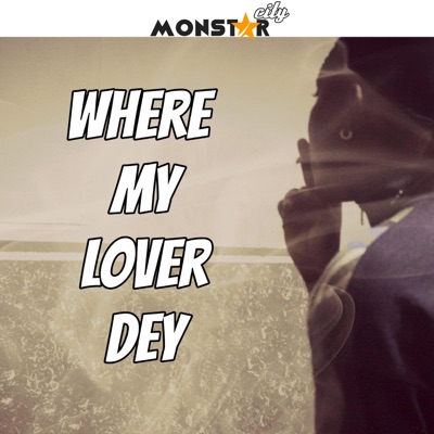 Where My Lover Dey - Single