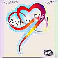 4EVA & EVA (feat. JNO) - Single - Brandi Desiree
