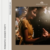 Romantic Dinner Party - Dinner & Smooth Jazz, Alternative Jazz Lounge & Night-Time Jazz