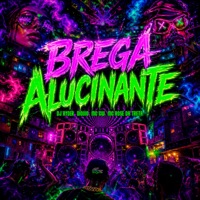 BREGA ALUCINANTE - Single - DJ Ryder, Mc Gw, Mc Rose da Treta & DIQUIO