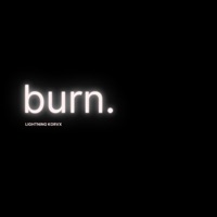 burn - Single - Lightning Korvx