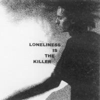 Loneliness Is the Killer