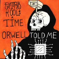 Orwell Told Me (feat. Fumes the Threat) - Single - Extra Kool & Time
