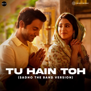 Tu Hain Toh (Sadho The Band Version)