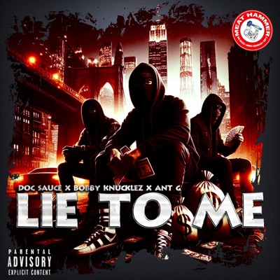 LIE TO ME (feat. Ant G, Bobby Knucklez & Doc Sauce) - Single