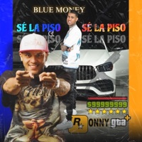 SE LA PISO - Single - bluemoney, RONNY GTA & Bryant LR
