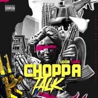 Choppa Talk - Single - VOOM VANG