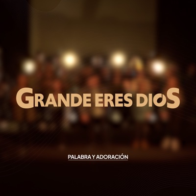 Grande Eres Dios (Cover) - Single
