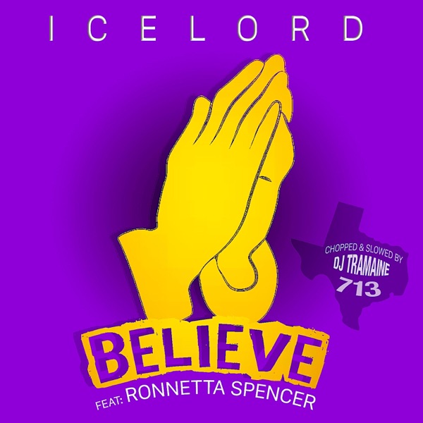Believe (feat. Ronnetta Spencer & DJ Tramaine713) [Chopped and Slowed mix]