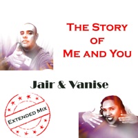 The Story of Me and You (Extended Mix) - Single - Jair & Vanise