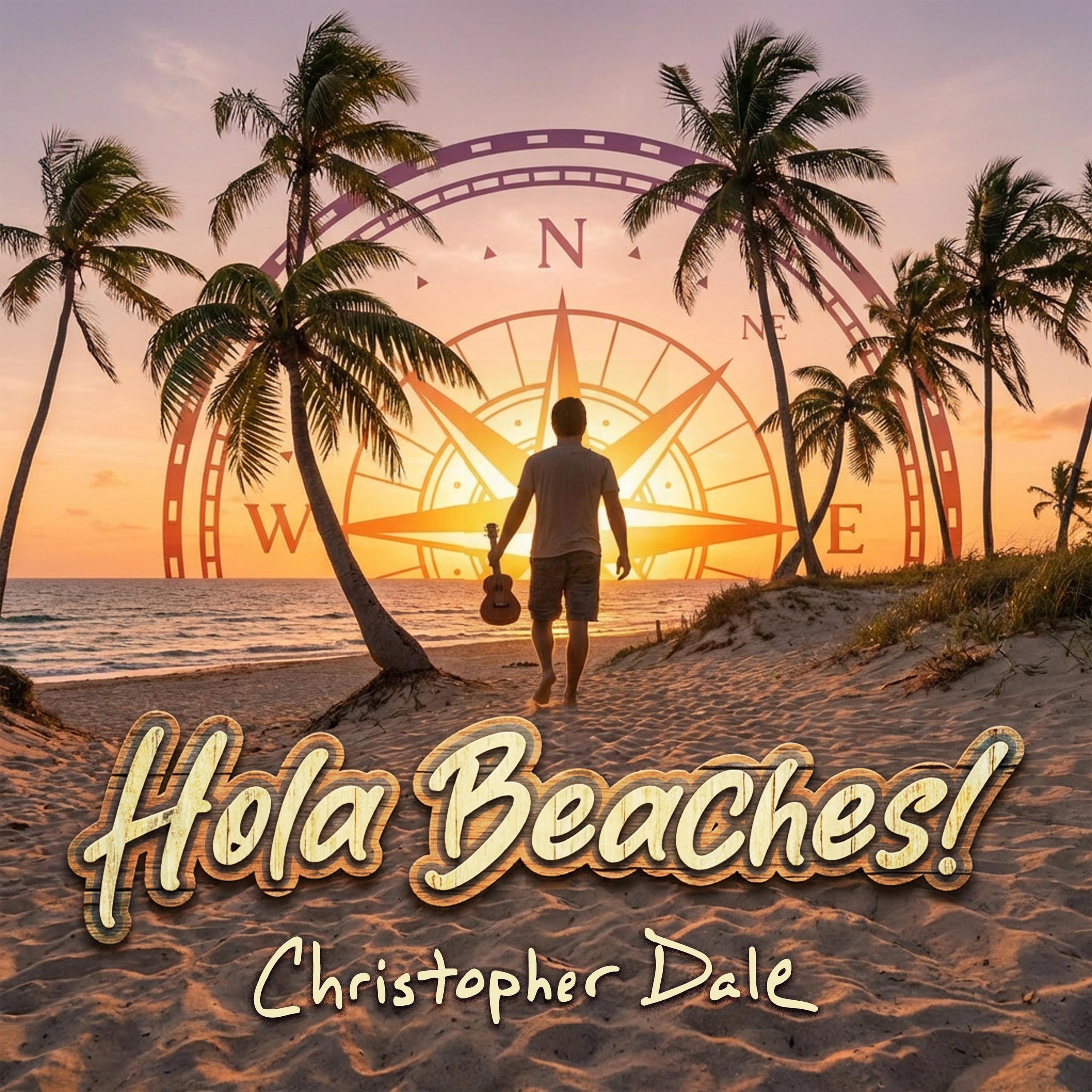 Christopher Dale - Hola Beaches