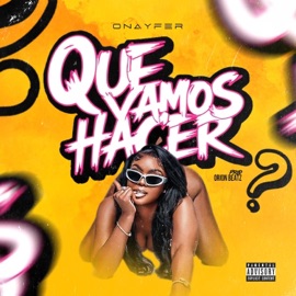 que vamos hacer Onayfer