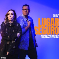Lugar Seguro (Ao Vivo) - Single - Alice & Anderson Freire
