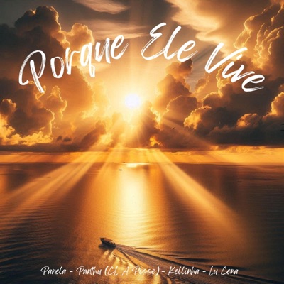 Porque Ele Vive (feat. Panthu CL, Panela & Kellinha) - Single