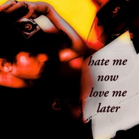 Hate me now Love me later - Single - Resilient