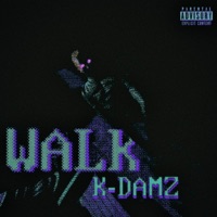 Walk - Single - K-Damz
