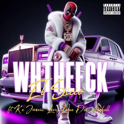 WhTheFck (feat. K'E, Junvic, Levv, Lance Dee & Anghell) - Single