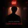 Digital Minstrel - Dark Room Halo