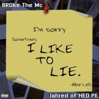 I Like To Lie (feat. Jahred) - Single - Broke the MC