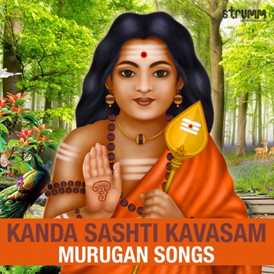 Kanda Sashti Kavasam - Murugan Songs