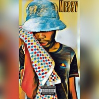 Messy (feat. Steezy) - Single - Thina.Us