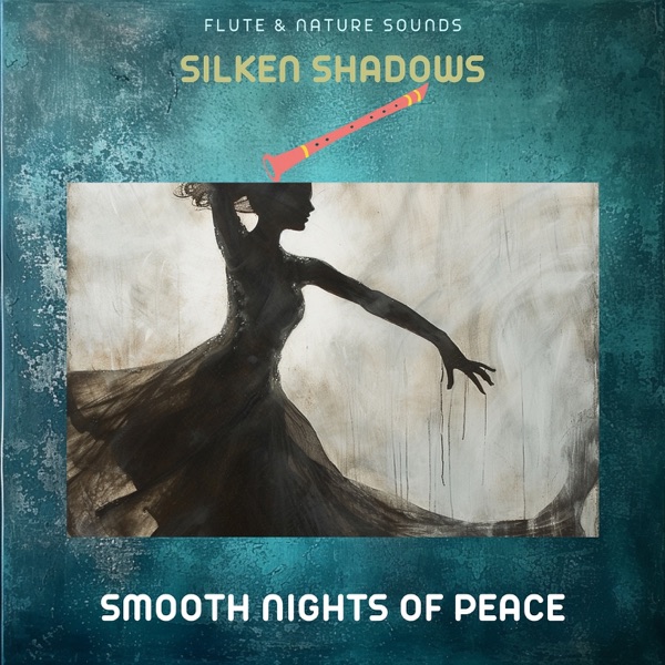 Silken Shadows: Smooth Nights of Peace