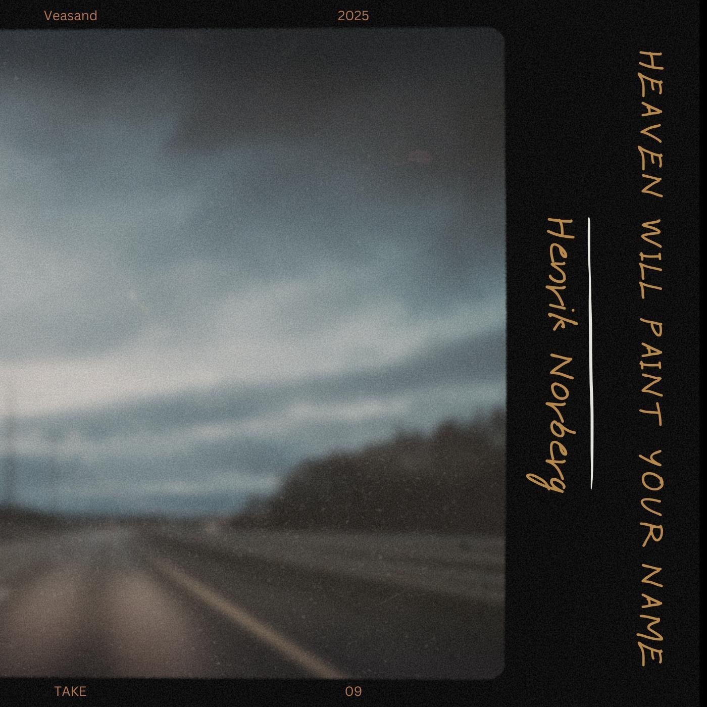 Heaven Will Paint Your Name - Single