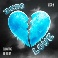 Zero Love - Single - Dj L Martins & Mc Gabluca