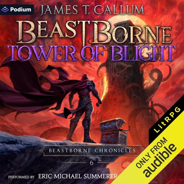 Tower of Blight: Beastborne, Book 6 (Unabridged)