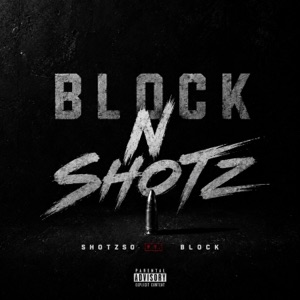 Block N Shotz (feat. Block) - Single