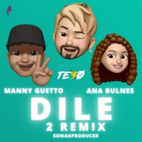 Dile 2 - Single - TEXØ, Ana Bulnes & Manny ghetto