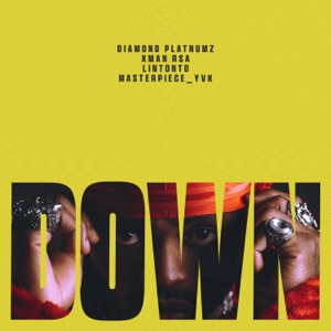 Down (feat. Xman Rsa, Lintonto & Masterpiece Yvk)