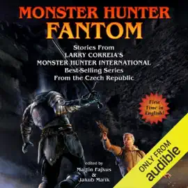 Monster Hunter Fantom: A Monster Hunter Anthology (Unabridged)