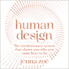 Human Design (Unabridged) - Jenna Zoe
