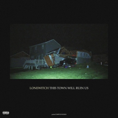 This Town Will Ruin Us