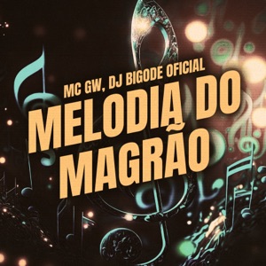 Melodia Do Magrão