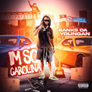 IM SO CAROLINA - Banks DaYoungan