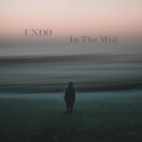 In the Mist - Single - UNDØ