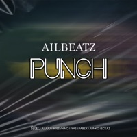 Punch (feat. Jujuu, Bossvhino, IYAS, Pabex & Junko) - Single - AILBEATZ