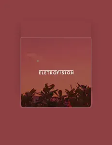 Escucha a Eletrovision, mira videos musicales, lee su biografía, consulta las fechas de las gira y más.