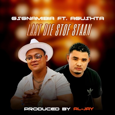 Laat Die Stof Staan (feat. Agushta & Prod by Al-Jay) - Single