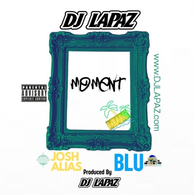 Moment (feat. BLU & JOSH ALIAS) - Single