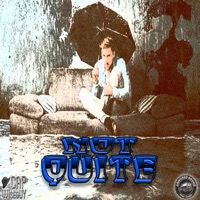 NOT QUITE - Single - CAP THA WISEGUY