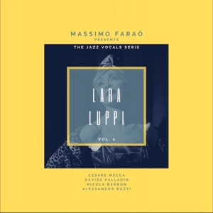 The Jazz Vocal Serie, Vol. 2 - Lara Luppi (feat. Cesare Mecca, Davide Palladin, Nicola Barbon & Alessandro Buzzi)