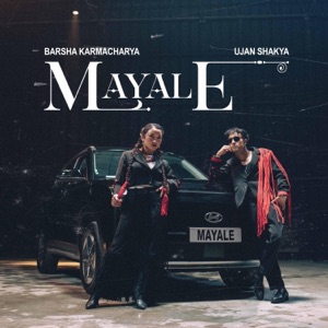 Mayale (feat. Ujan Shakya)