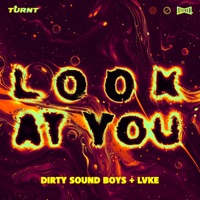 Look At You - Single - Dirty Sound Boys & LVKE