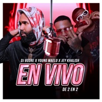 De 2 en 2 (En Vivo) [feat. Jey Khalish] - Single - Young Maelo & Dj Bodre